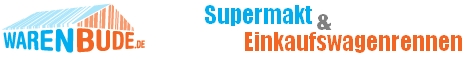 Warenbude - Supermarktmanager & Einkaufswagenrennen